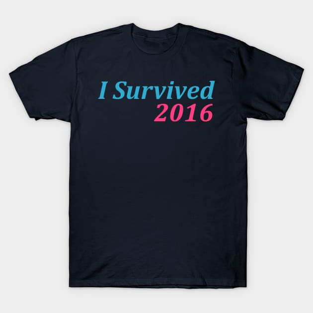 I Survived 2016 T-Shirt by krisbarton